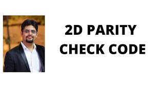 46. 2D parity check code