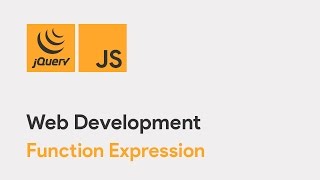 Master JavaScript & jQuery - Function Expression - Web Development