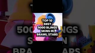 Top 10 best 5000 bling skins in brawl stars #brawlstars #shorts