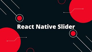 React Native Slider | React Native Tutorial