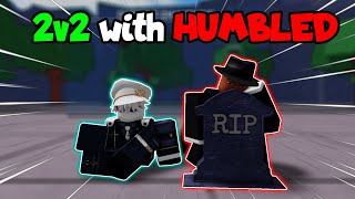 I 2v2'd With HUMBLED [ BEST PLAYER ]  In The Strongest Battlegrounds ROBLOX