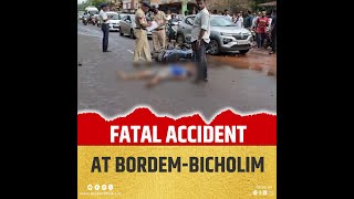 Fatal Accident At Bordem- Bicholim