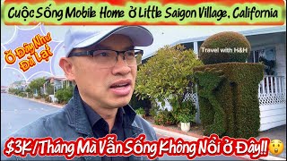 33. Người Việt Chia Sẻ Cuộc Sống Mobile Home ở Phố Bolsa Miền Nam Cali Giờ Mắc Mỏ Ra Sao