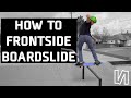 How To Frontside Boardslide | Streetboard Tutorial