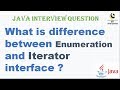 What is difference between Enumeration and Iterator interface ?||Collection Java Interview Question
