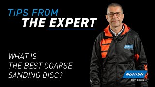 TIPS FROM THE EXPERT: What is the best coarse sanding disc?