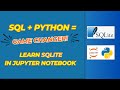 SQLite Databases with Python in Jupyter Notebook: Great for Beginners