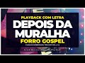 DEPOIS DA MURALHA - CHAGAS SOBRINHO | PLAYBACK COM LETRA [ RITMO FORRO / PISEIRO ] | ericckmessias