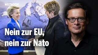 Nein zur EU-Knechtschaft, nein zur Nato-Unterwerfung, ja zur Schweiz – Weltwoche Daily CH