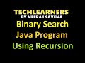 Binary Search Using Recursion Java Program