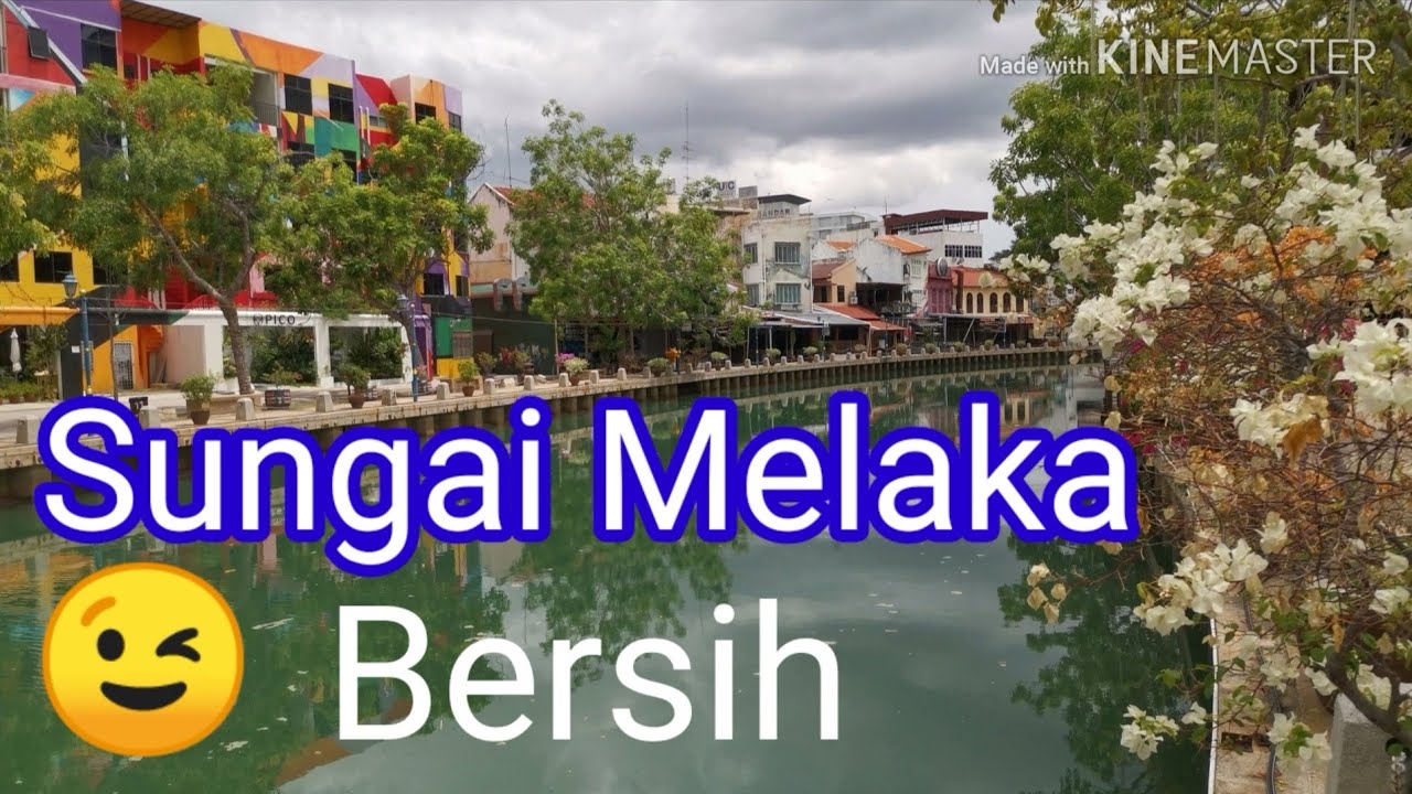 Sungaimelakabersih Sungai Melaka Bersih 2020 Youtube