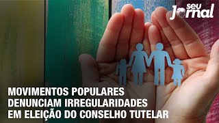 Movimentos populares denunciam irregularidades em eleição do Conselho Tutelar