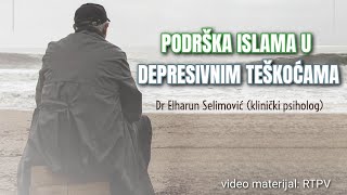 Podrška islama u depresivnim teškoćama - Dr Elharun Selimović