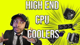 CPU Coolers You Should Consider in 2021 | High End & Mid Range CPU Cooler
