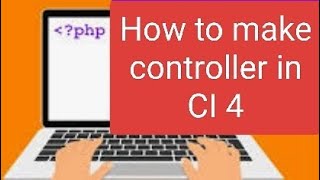 How to make a controller in Codeigniter 4? Using routes.php