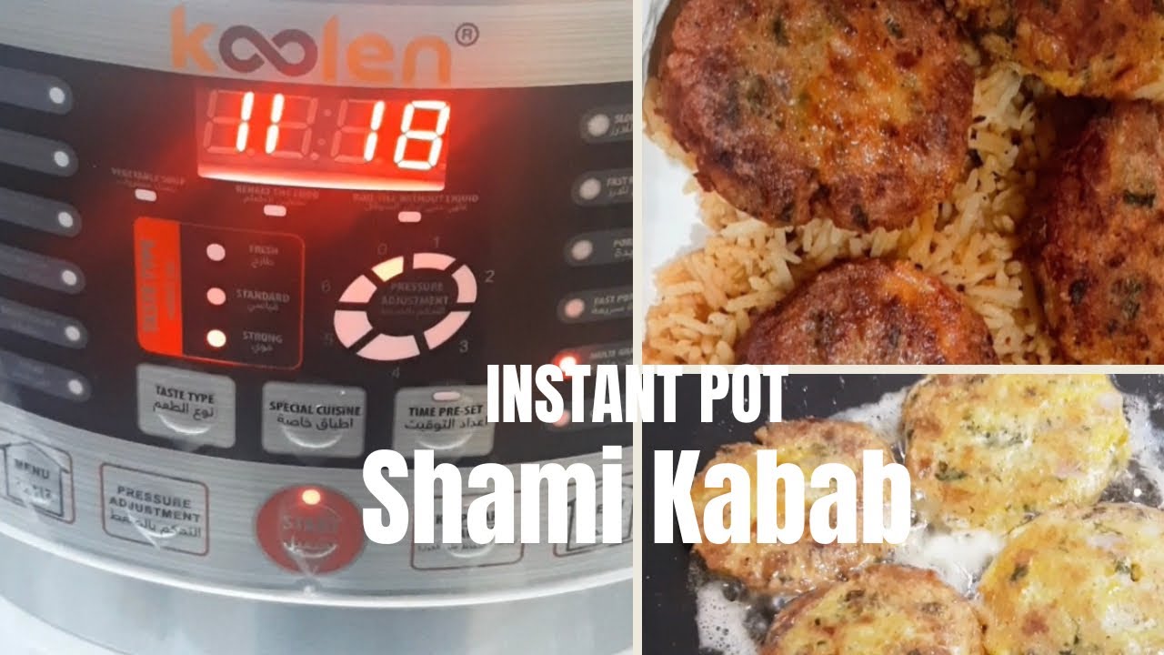 How To Make Shami Kabab In Instant Pot By Shajjia | Shami Kabab In ...