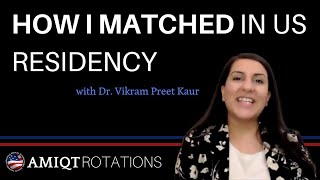 How I Matched in US Residency: Dr. Vikram Preet Kaur