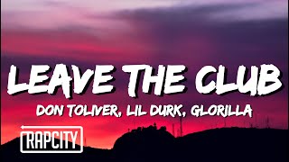 Don Toliver - Leave The Club (Lyrics) ft. Lil Durk & GloRilla