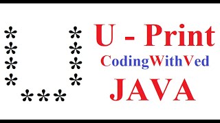 U print in star pattern|| A TO Z Print in pattern || CodingWithved || coding Ved ||Alphabet Print
