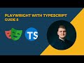 Playwright 🎭 with TypeScript | Guide 8 | Test Automation Best Practices