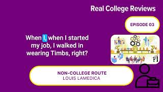 Real College Reviews | Non-College Route