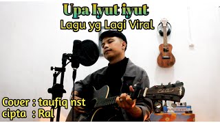 Upa iyut iyut lagu tapsel cover by taufiq nst