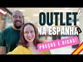 OUTLET NA ESPANHA VALE A PENA? PREÇOS E DICAS