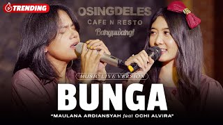 Download Lagu Maulana Ardiansyah Ft Ochi Alvira Bunga... MP3 Gratis