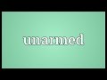 Unarmed Meaning