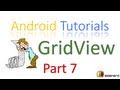 103 Android GridView Tutorial Part 7 |
