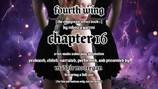 CHAPTER 16 // Fourth Wing (Maddie's Version) by Rebecca Yarros), A Fan-Made Audio Adaptation