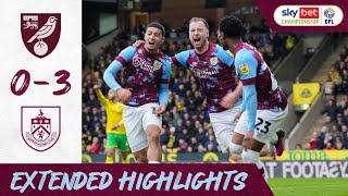 Norwich 0-3 Burnley | 🇲🇦 Zaroury, 🇧🇷 Vitinho, and 🇸🇪 Ekdal Punish Canaries | Extended Highlights