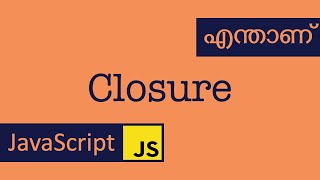 Closure | JavaScript | Malayalam