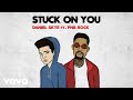 Daniel Skye - Stuck On You ft. PnB Rock (Audio)