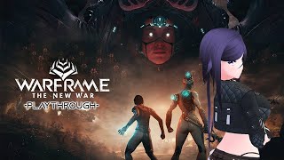 [EN/TAG] Warframe: The New War Playthrough!