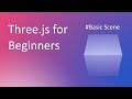 Three.js tutorial for absolute beginners:  Lesson 1  #Basic scene