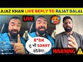 Ajaz Khan LIVE Reply to RAJAT DALAL 😱| Ajaz Khan Instagram Live on Rajat Dalal 🔥| Ca*ry Vs Ajaz Khan