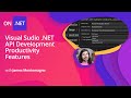 Awesome Productivity Features for .NET API Development in Visual Studio