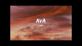 (my conscious burning my eyes are too) Famy - Ava (Lyrics)