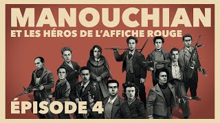 Manouchian et les héros de l’Affiche rouge #4 | INA Histoire