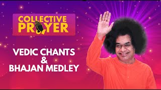 Collective Prayers | Powerful Vedic Chants & Bhajan Medley