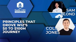 SaaStr CRO Confidential: Principles that Drove Wiz’s $0 to $100M Journey | Wiz CRO Colin Jones