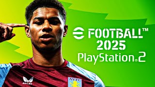 EFOOTBALL PES 2025 (PS2) DOWNLOAD ISO | حصريا تحميل لعبه بيس 2025 بلايستيشن 2