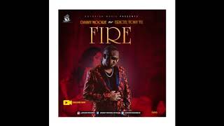 Danny Moore Fire ft Tony tu \u0026 Ericzy