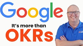 Google’s Secret to High Performance: It’s More Than OKRs