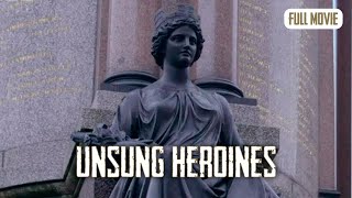 Unsung Heroines | English Full Movie | Documentary