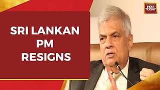 Sri Lanka PM Ranil Wickremesinghe Resigns To Make Way For An 'All-Party Govt' | Sri Lanka Crisis