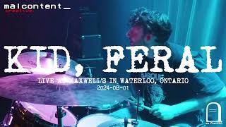 Kid, Feral - Live @ Maxwells (Waterloo, ON) - August 1 2024