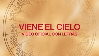Viene El Cielo (Here Comes Heaven) | Spanish | Video Oficial Con Letras | Elevation Worship