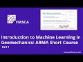 Introduction to Machine Learning in Geomechanics: ARMA Short Course | ITASCA Software Academy